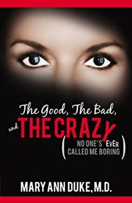 The Good, the Bad, and the Crazy No One's Ever Called Me Boring M
