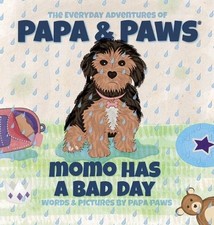 Momo Has a Bad Day by Papa Paws Hardcover Book