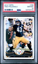 2013 TOPPS #180 TROY POLAMALU PSA 10