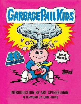 Garbage Pail Kids: 40th Anniversary Edition by The Topps Company Hardcover Book