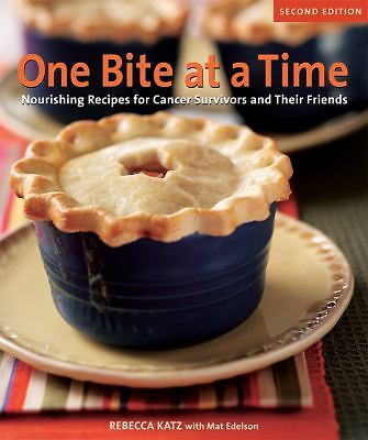 One Bite at a Time, Revised: Nourishing Recipes for Cancer Survivors and...