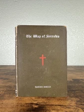 THE WAY OF SORROWS ~ SEVEN DISCOURSES FOR LENT ~ BY S. BARING GOULD