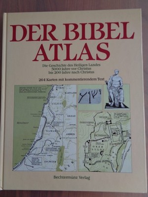Der Bibel Atlas Geschichte Heiliges Land 3000 vor bis 200 Jahre nach Christus