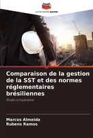 Comparaison De La Gestion De La SST Et Des Normes RéGlementaires BréSiliennes
