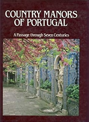 Country Manors of Portugal Marcus Binney