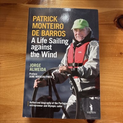 Life Sailing Against the Wind Patrick Monteiro de Barros Signed   Jeffrey Mayer