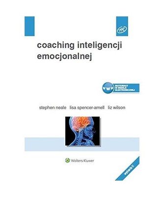 Coaching inteligencji emocjonalnej, Stephen Neale, Lisa Spencer-Arnell, Liz Wils