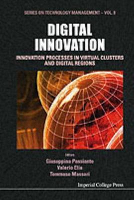 DIGITAL INNOVATION: INNOVATION PROCESSES IN VIRTUAL CLUSTERS AND DIGITAL REGIONS
