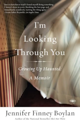 I'm Looking Through You: Growing Up Haunted: A Memoir - Paperback NEW Boylan, Je