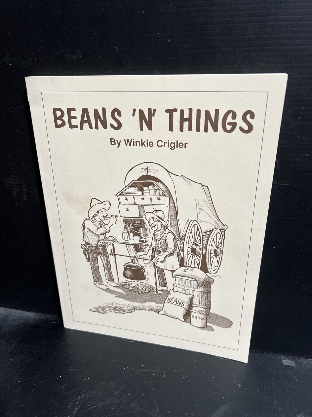 SIGNED 1st Arizona Ranch Cookbook, Beans 'n' Things by Winkie Crigler Trade PB