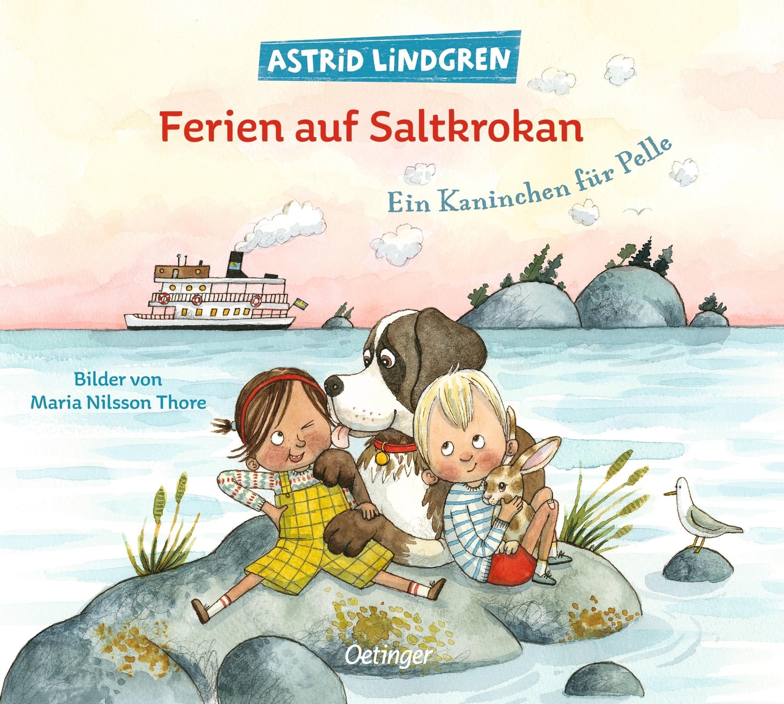 Ferien Auf Saltkrokan. Ein Kaninchen Für Pelle, Astrid Lindgren
