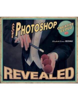 Adobe Photoshop Creative Cloud Revealed (Stay Current with Adobe Creative - GOOD