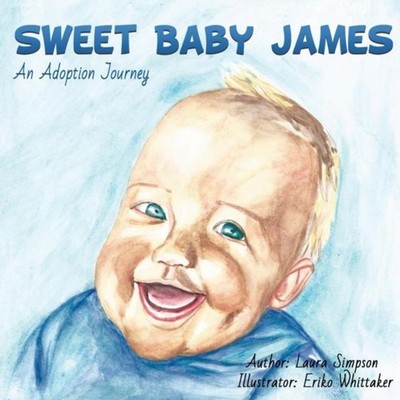 Sweet Baby James Author Laura Simpson I Whittaker Paperback Xulon