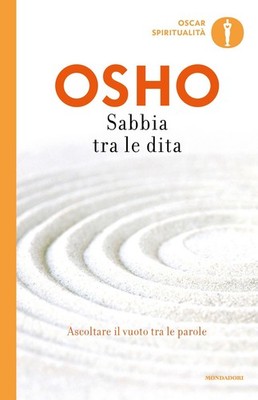 Sand zwischen den Fingern. Die Leere zwischen den Worten hören - Osho
