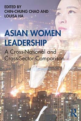 Asian Women Leadership: A Cross-National and Cross-Sector Comparison by ...