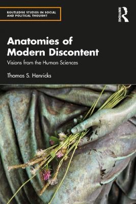 Anatomies of Modern Discontent: Visions from the Human Sciences (Routledge