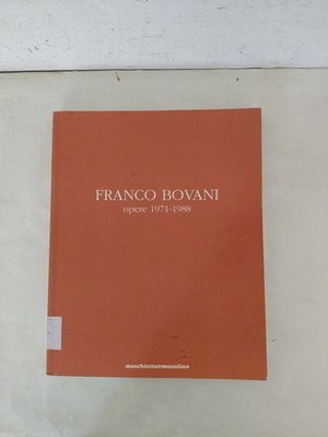 Franco Bovani - Werke 1971-1988 - Kunstkatalog - Maschietto & Musolino 1996
