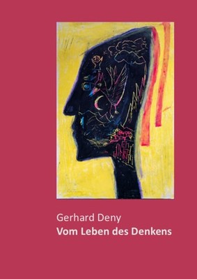 Vom Leben des Denkens Deny, Gerhard: