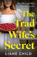 The Tradwife's Secret Liane Child