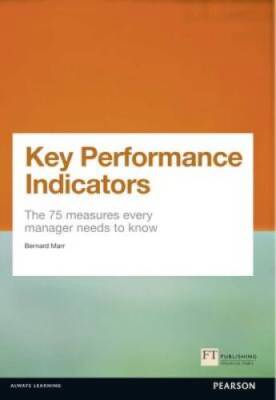 Key Performance Indicators (KPI): The 75 measures every manager need - VERY GOOD