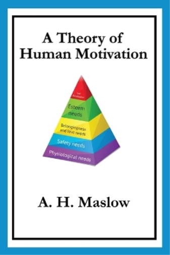 Abraham H. Maslow A Theory of Human Motivation (Tascabile)