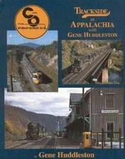 Trackside in APPALACHIA: C&O, N&W and many obscure shortlines - (BRAND NEW BOOK)