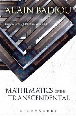 Mathematics of the Transcendental by Alain Badiou, A.J. Bartl... - 9781441189240