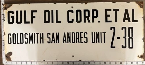 Vintage Porcelain Oil Field Sign - Gulf Oil Corp. Goldsmith San Andres Unit 2-38