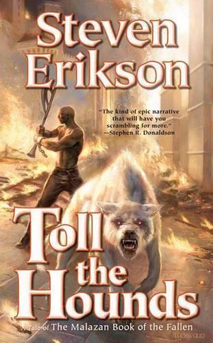 Steven Erikson Toll the Hounds (Tascabile) Malazan Book of the Fallen