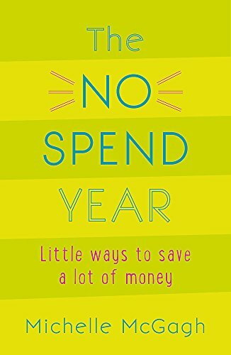 The No Spend Year: How you can spend less and live more. McGagh 9781473652156** - Image 5