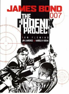 James Bond: Phoenix Project (James Bond) (James, Lawrence, Horak Paperback=#