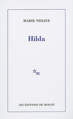 HILDA (FRENCH EDITION) By Marie Ndiaye **BRAND NEW**