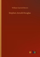 Stephen Arnold Douglas William Garrott Brown