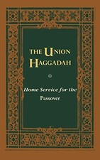 The Union Haggadah: Home Service for Buch CENTRAL CONFERENCE OF AMER RAB