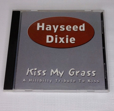 Hayseed Dixie Kiss My Grass: A Hillbilly Tribute to Kiss CD 2003