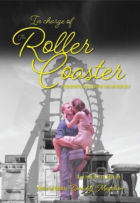 In Charge of the Roller Coaster: A Guide to Directing Plays and Other Media by D