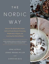 The Nordic Way: Discover The World's Most Perfect Carb-to-Protein Ratio for Prev