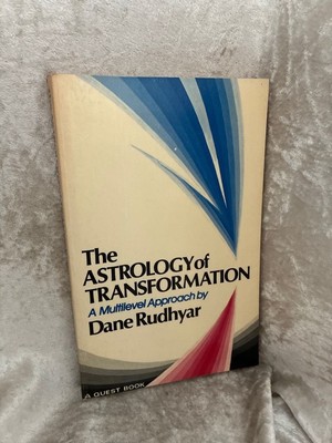 The Astrology of Transformation: A Multilevel Approach (Quest Books) Rudhyar, Da