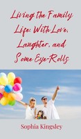 Sophia Kingsley | Living The Family Life | Buch | Englisch (2025)