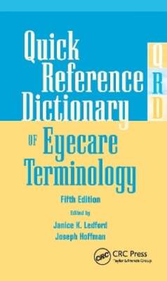 Quick Reference Dictionary of Eyecare Terminology by Janice K Ledford: New