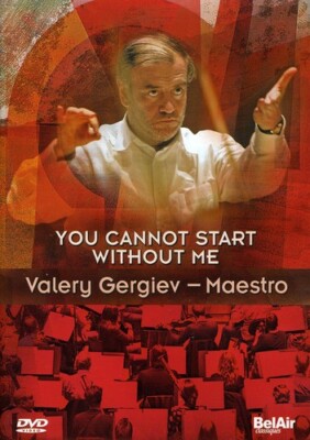 You Cannot Start Without Me: Valery Gergiev, Maestro DVD