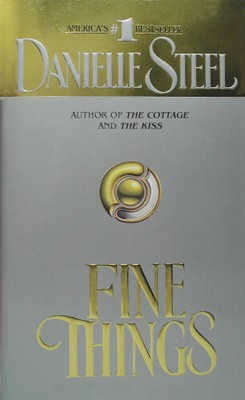 Fine Things: A Novel by Steel, Danielle