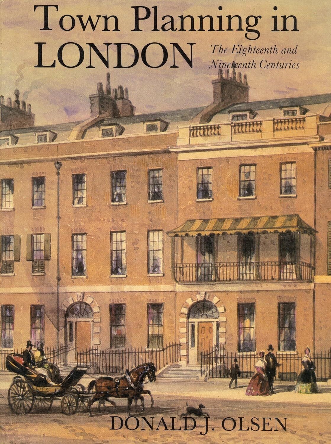 Town Planning in London – The Eighteenth & Nineteenth Centuries