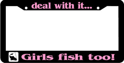 DEAL WITH IT GIRLS FISH TOO  pink  License Plate Frame 