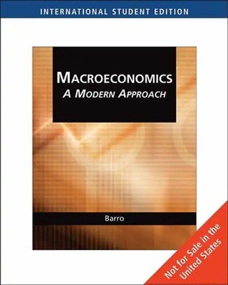 Macroeconomics: A Modern Approach - Robert J. Barro ZUSTAND SEHR GUT