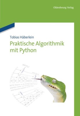 Praktische Algorithmik mit Python (German Edition) by Tobias Häberlein, Tobias