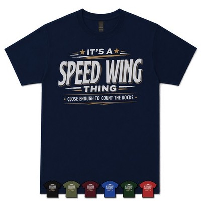 ITS A SPEED WING THING CLOSE ENOUGH TO COUNT THE ROCKS T-SHIRT Paragliding|Pilot