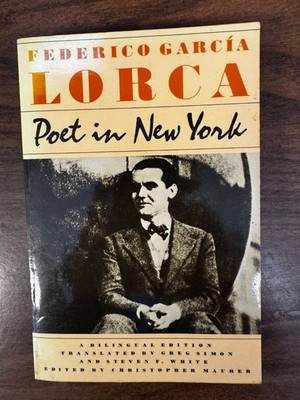 Federico Garcia Lorca POET IN NEW YORK  1st Edition 4th Printing D1