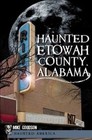 Haunted Etowah County, Alabama by Mike Goodson (Paperback / softback, 2011)