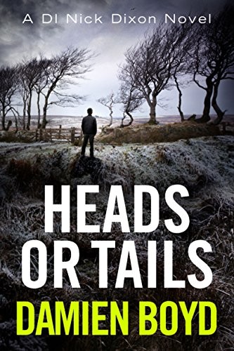 Heads or Tails (The DI Nick Dixon Crime Series) By Damien Boyd - Image 3